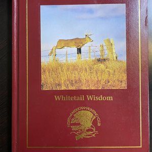 Whitetail Wisdom - North American Hunting Club, 1581590229, hardcover, Brand New